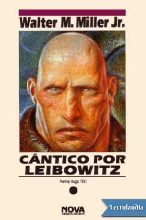 [St. Leibowitz 01] • Cántico por Leibowitz